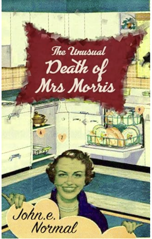 The Unusual Death of Mrs Morris